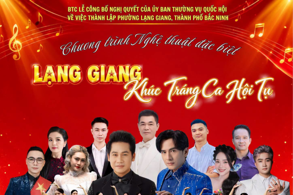 LẠNG GIANG – KHÚC TRÁNG CA HỘI TỤ